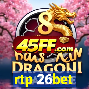 rtp 26bet